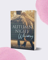 Autumn Night Whiskey : Small Town Big Rumours #2 | A small town , love triangle romance standalone