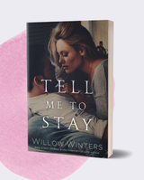 Tell Me To Stay | A second chance at love standalone.
