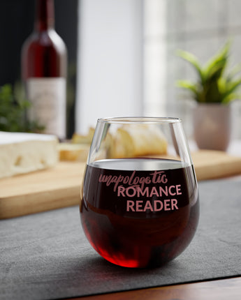 Unapologetic Romance Reader Stemless Wine Glass