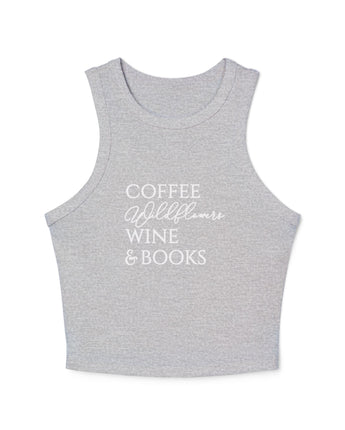 Coffee, Wildflower, Wine & Books Micro Rib Racer Tank Top