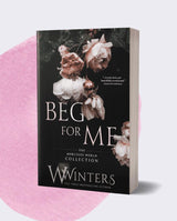 Beg For Me (The Merciless World Collection)