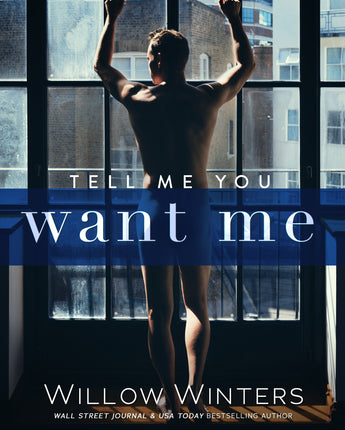 Tell Me You Want Me Audiobook